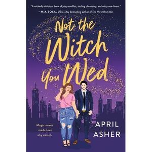 Not the Witch You Wed -- April Asher